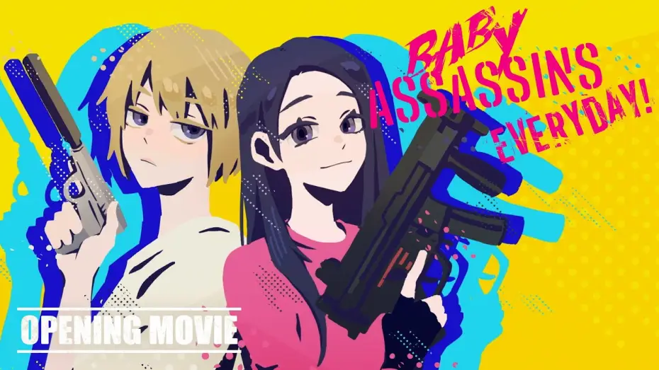Видео к сериалу ベイビーわるきゅーれ エブリデイ！ — 【OPENING MOVIE】Baby Assassins Everyday!