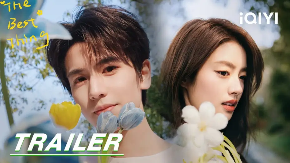 Видео к сериалу Лучшее, что было — The Best Thing: Zhang Linghe's little fresh love 爱你 | stay tuned Trailer 预告 | iQIYI