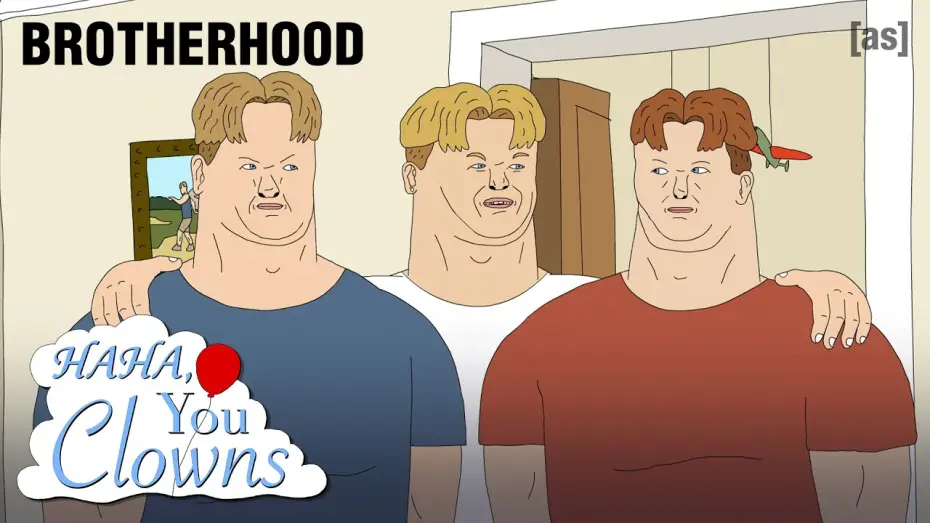 Видео к сериалу Хаха, клоуны — Brotherhood