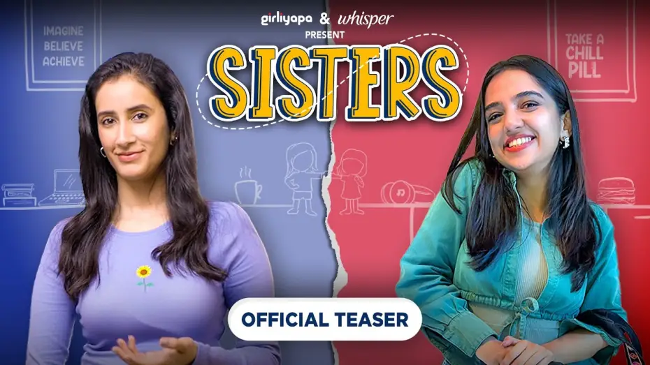 Видео к сериалу Sisters — Sisters - Official Teaser | Mini Web Series | Ft. Ahsaas Channa & Namita Dubey | Girliyapa