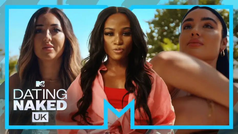 Видео к сериалу Свидания нагишом: Великобритания — Meet The Girls | Dating Naked UK