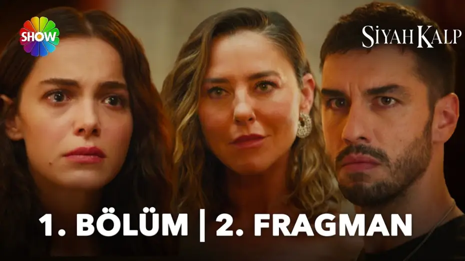Видео к сериалу Чёрное сердце — Siyah Kalp 1. Bölüm 2. Fragman | Perşembe 20.00'de Show TV’de!