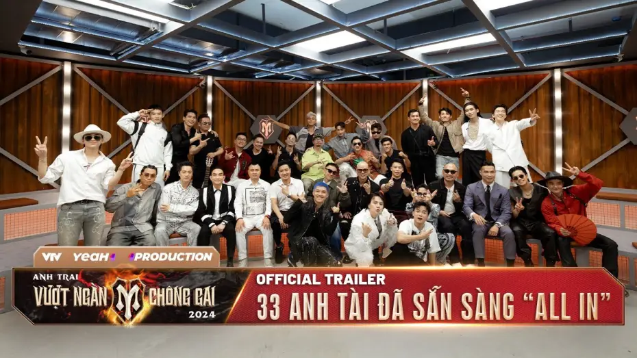 Видео к сериалу Anh Trai Vượt Ngàn Chông Gai — Anh Trai Vượt Ngàn Chông Gai 2024 | TRAILER OFFICIAL: 33 Anh Tài, 7 công diễn, cuộc chiến đã bắt đầu