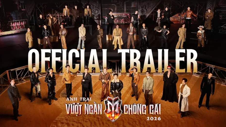 Видео к сериалу Anh Trai Vượt Ngàn Chông Gai — OFFICIAL TRAILER - ANH TRAI VƯỢT NGÀN CHÔNG GAI 2026 | Một Mùa Hè - Một Cơn Bão - Một Cuộc Chiến Mới