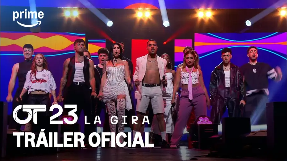 Видео к сериалу OT23: La gira — OT 2023: La Gira | Tráiler Oficial | Prime Video