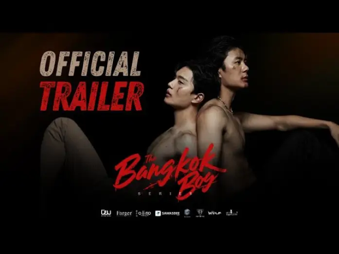 Видео к сериалу Бангкокский парень — OFFICIAL TRAILER l THE BANGKOK BOY SERIES