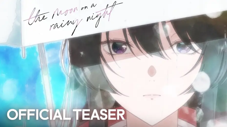 Видео к сериалу 雨夜の月 — Teaser Trailer [Subtitled]