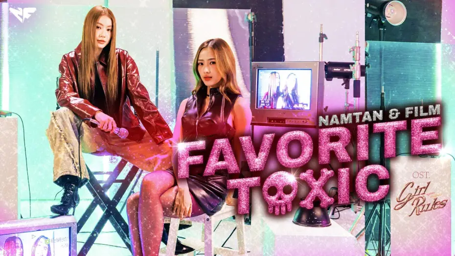 Видео к сериалу กฎหลัก...ห้ามรักเธอ — Favorite Toxic Ost.Girl Rules กฎหลัก...ห้ามรักเธอ - Namtan Tipnaree, Film Rachanun