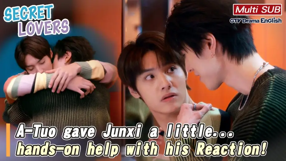 Видео к сериалу Тайный любовник — A-Tuo gave Junxi a little... hands-on help with his reaction.😏【MULTI SUB】｜Secret Lover