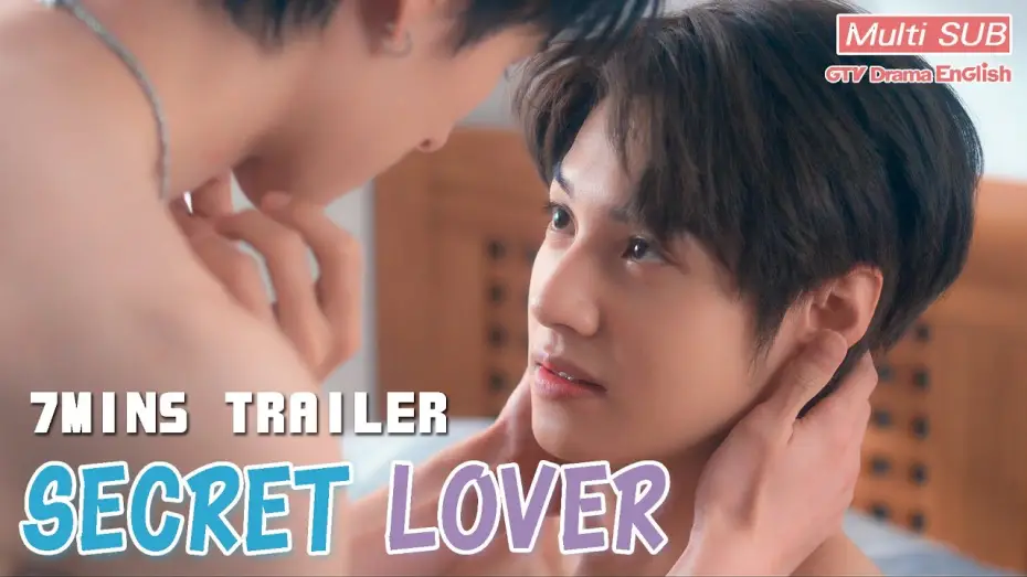 Видео к сериалу Тайный любовник — 𝐒𝐞𝐜𝐫𝐞𝐭 𝐋𝐨𝐯𝐞𝐫 7-Minute Trailer【MULTI SUB】BL Series｜GTV DRAMA English