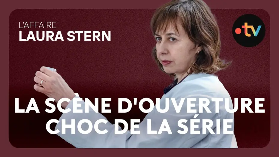 Видео к сериалу L'affaire Laura Stern — "L'Affaire Laura Stern" : les premières minutes de la série événement de france.tv