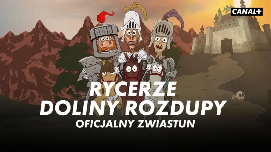 Видео к сериалу Rycerze Doliny Rozdupy — RYCERZE DOLINY ROZDUPY | NOWY SERIAL OD 4 KWIETNIA W CANAL+