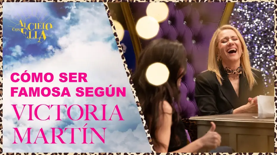 Видео к сериалу В рай с ней — Los tips de Victoria Martín para ser la perfecta famosa | Al cielo con ella