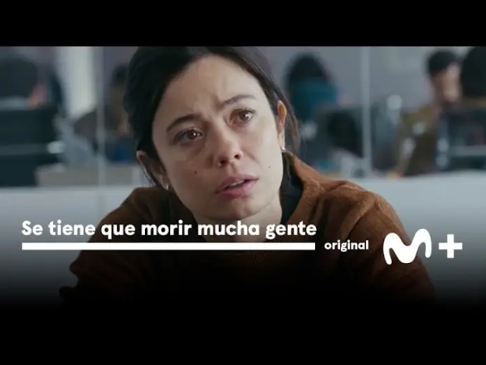 Видео к сериалу Se tiene que morir mucha gente — Se tiene que morir mucha gente: Tráiler oficial | Movistar Plus+