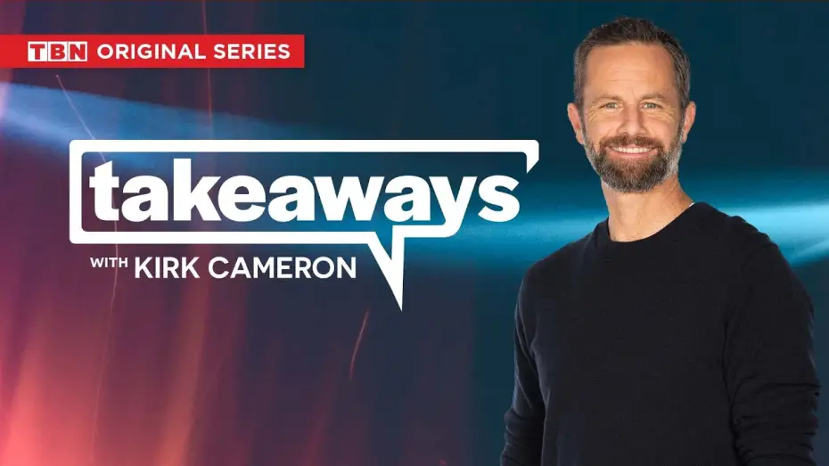 Видео к сериалу Выводы с Кирком Кэмероном — Takeaways with Kirk Cameron