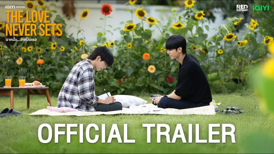 Видео к сериалу ฉากนั้น…ยังเป็นเธอ — Official Trailer | iQIYI Original “The Love Never Sets ฉากนั้น…ยังเป็นเธอ”