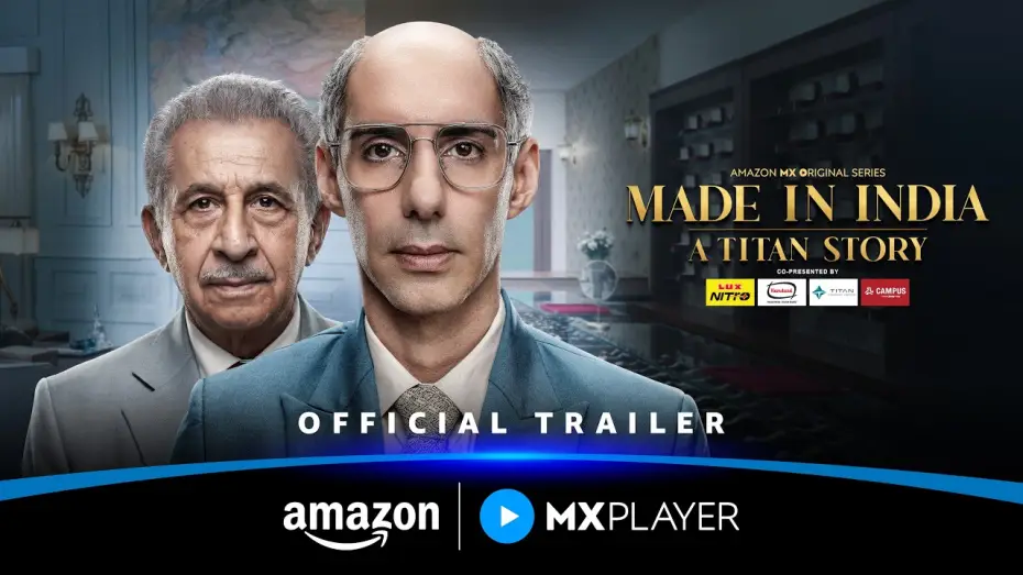 Видео к сериалу Сделано в Индии: история титана — Made in India: A Titan Story - Official Trailer | Naseeruddin Shah, Jim Sarbh | Amazon MX Player