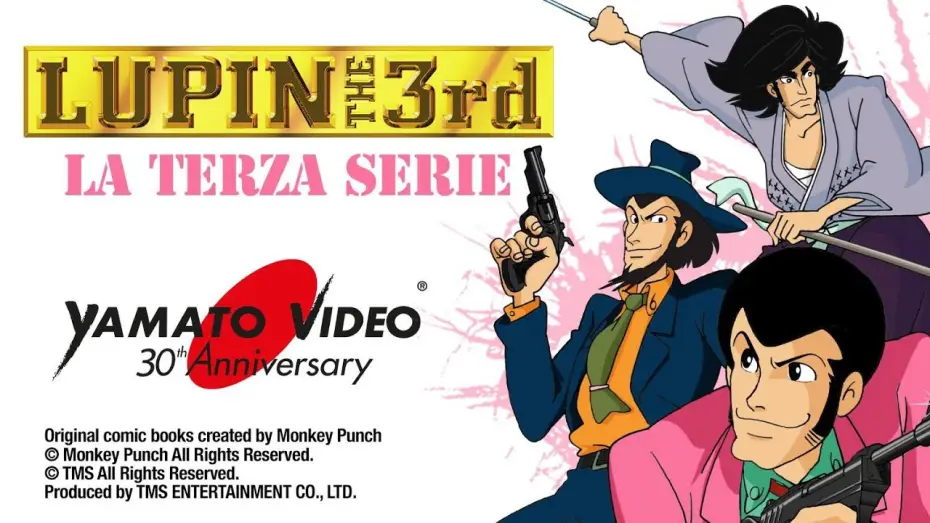 Видео к сериалу Люпен III — LUPIN III - LA TERZA SERIE (nuovo doppiaggio integrale) | Yamato Video 30th Anniversary