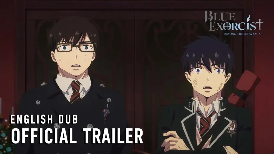 Видео к сериалу Синий Экзорцист — -Beyond the Snow Saga- Official English Dub Trailer