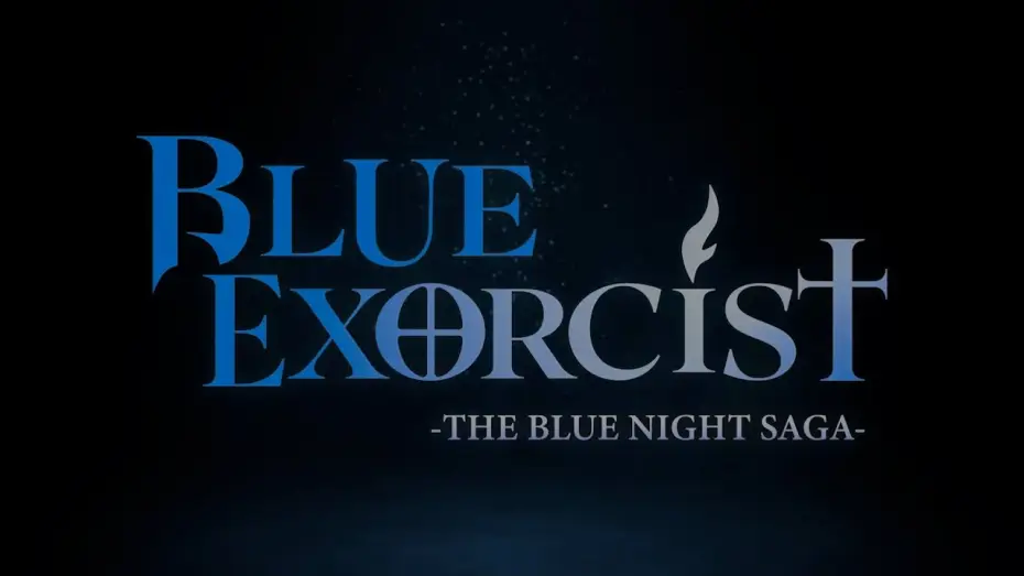 Видео к сериалу Синий Экзорцист — — Сага о синей ночи — — -The Blue Night Saga- Main Trailer [Subtitled]