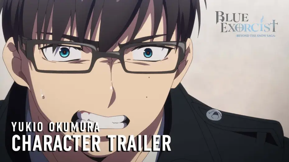 Видео к сериалу Синий Экзорцист — -Beyond the Snow Saga- Yukio Okumura Character Trailer [Subtitled]