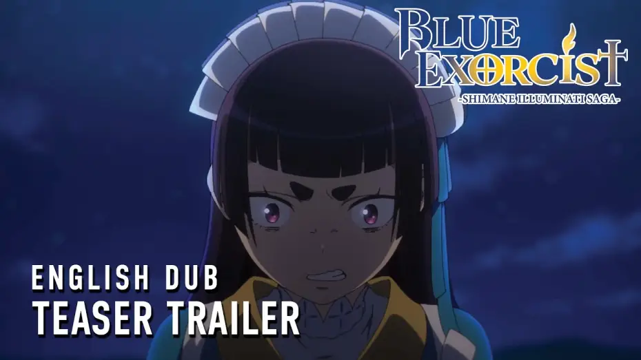 Видео к сериалу Синий Экзорцист — -Shimane Illuminati Saga- English Dub Teaser Trailer