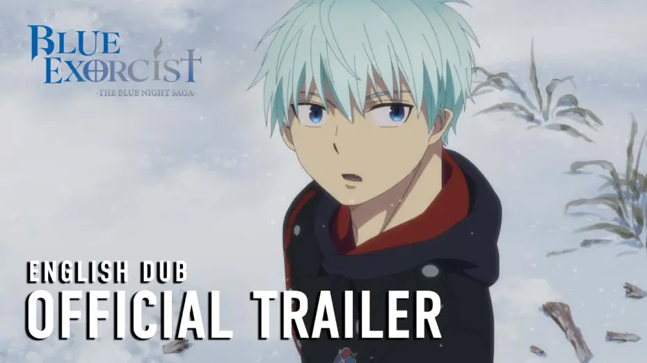 Видео к сериалу Синий Экзорцист — -The Blue Night Saga- Official English Dub Trailer