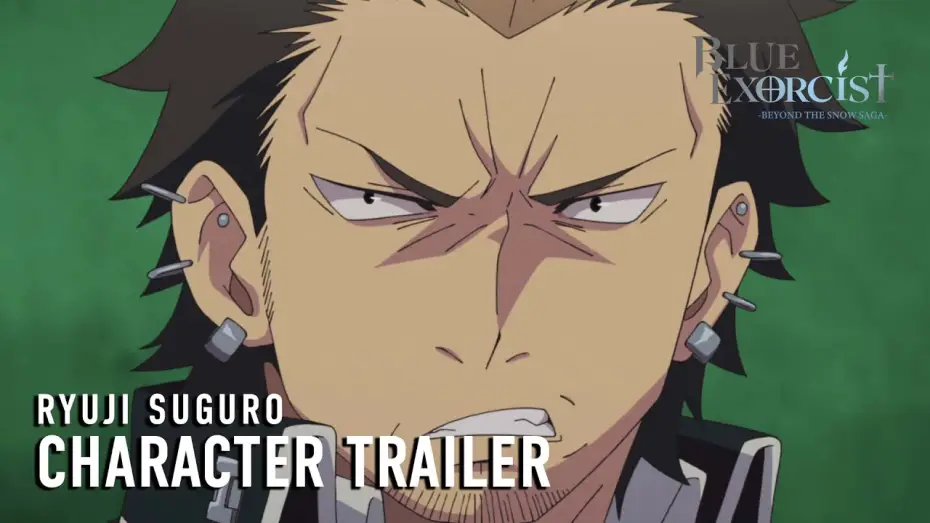 Видео к сериалу Синий Экзорцист — -Beyond the Snow Saga- Ryuji Suguro Character Trailer [Subtitled]