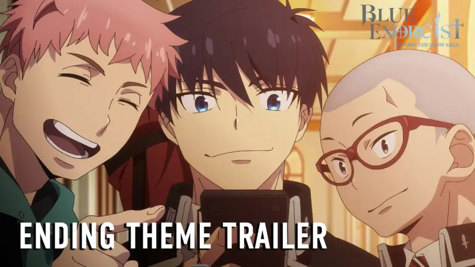 Видео к сериалу Синий Экзорцист — -Beyond the Snow Saga- Ending Theme Trailer [Subtitled]