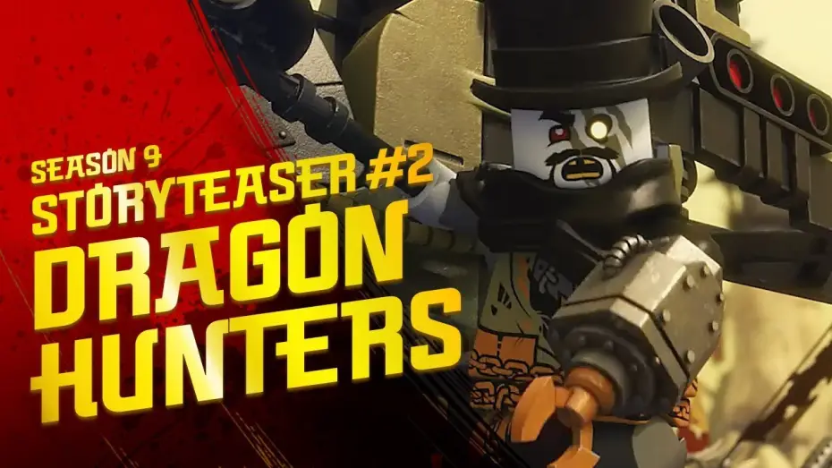 Видео к сериалу LEGO Ниндзяго: Мастера Кружитцу — Dragon Hunters - LEGO Ninjago - Season 9 - Hunted Teaser 2