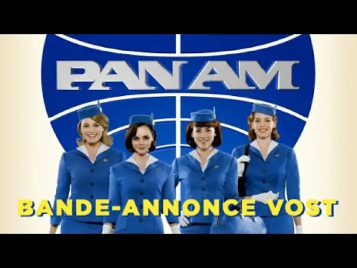 Видео к сериалу Пэн Американ — PAN AM - Bande-annonce VOST