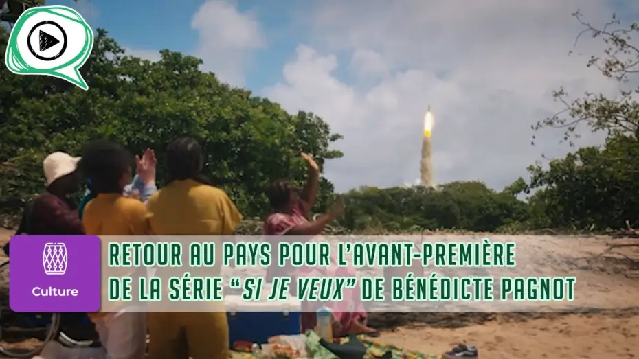 Видео к сериалу Si je veux — 🎬🇬🇫🎞️ Retour au pays pour l’avant-première de la série “Si je veux” de Bénédicte Pagnot