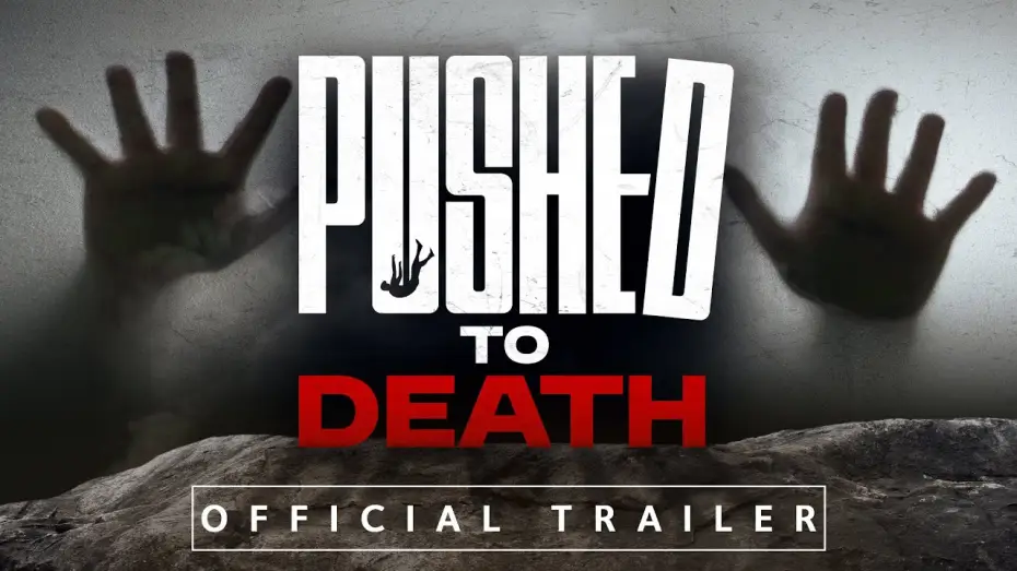 Видео к сериалу Pushed to Death — New Series Trailer – Pushed to Death