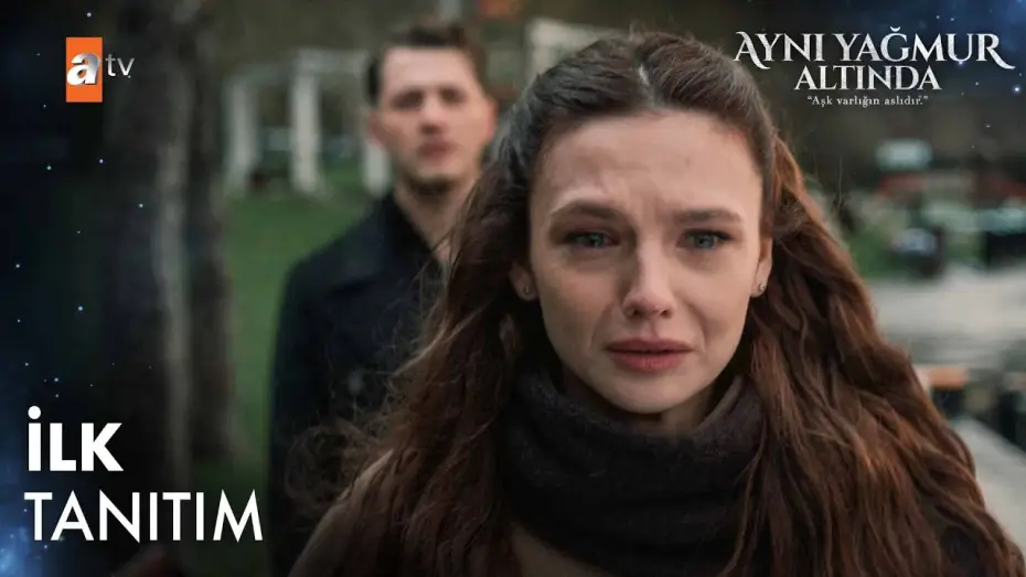 Видео к сериалу Под одним дождем — Aynı Yağmur Altında İlk Tanıtım | Yakında atv'de!  @atvturkiye