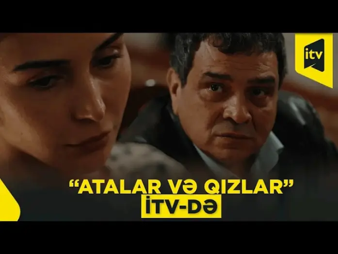 Видео к сериалу Отцы и дочери — “Atalar və qızlar” serialı həftəiçi dörd gün saat 19:10-da İctimai Televiziyanın efirində