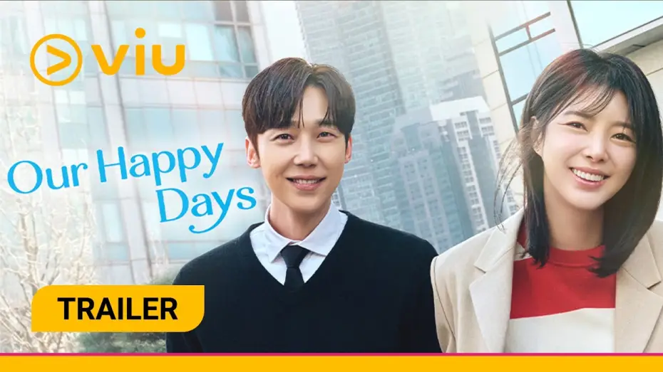 Видео к сериалу Наши счастливые дни — Our Happy Days (2026) Trailer [ENG SUB]
