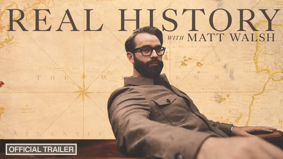 Видео к сериалу Real History with Matt Walsh — Trailer
