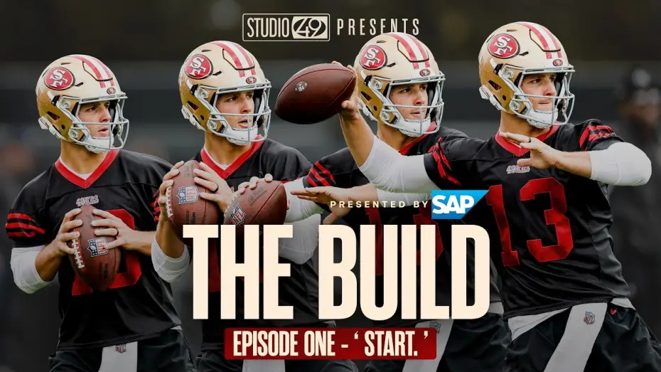 Видео к сериалу Стройка — San Francisco 49ers: The Build — Episode 1—  'Start.'