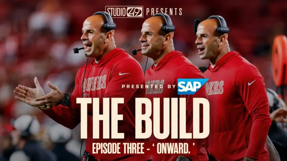Видео к сериалу Стройка — San Francisco 49ers: The Build — Episode 3 — 'Onward.'