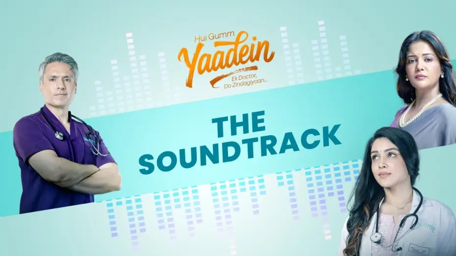 Видео к сериалу Hui Gumm Yaadein - Ek Doctor Do Zindagiyaan — Yaadein -Music Video | Starts 6th April, 8 PM | Sony SAB