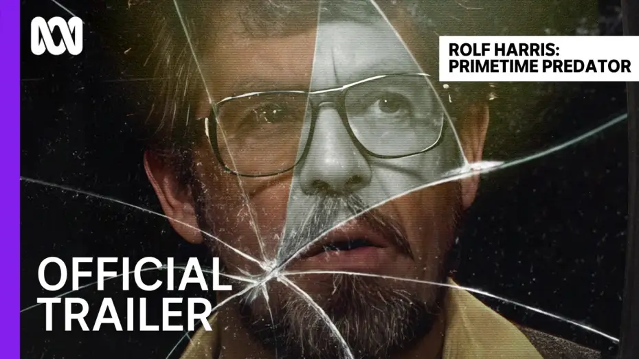 Видео к сериалу Rolf Harris: Primetime Predator — Rolf Harris: Primetime Predator