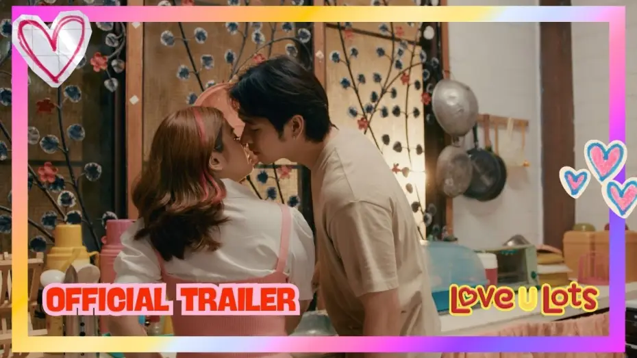 Видео к сериалу Люблю тебя очень сильно — LOVE U LOTS | OFFICIAL TRAILER | Viva One