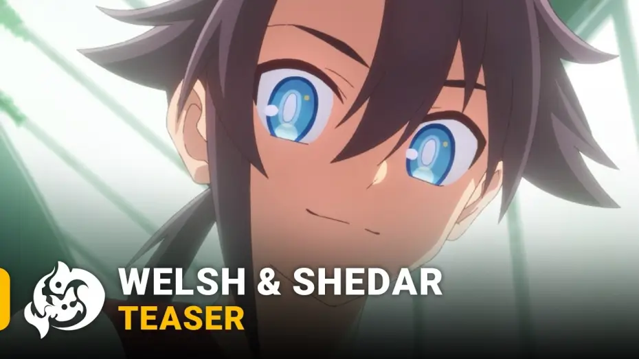 Видео к сериалу Аоки Дэнсё: Уэльш и Шедар — WELSH & SHEDAR [TEASER]