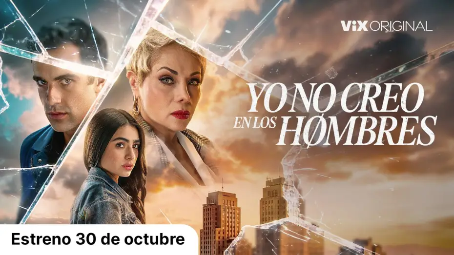 Видео к сериалу Я не верю мужчинам — Yo No Creo En Los Hombres - Tráiler | Estreno 30 de octubre | ViX