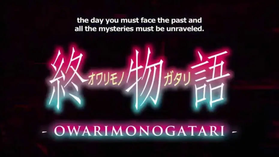 Видео к сериалу Истории монстров — OWARIMONOGATARI Trailer