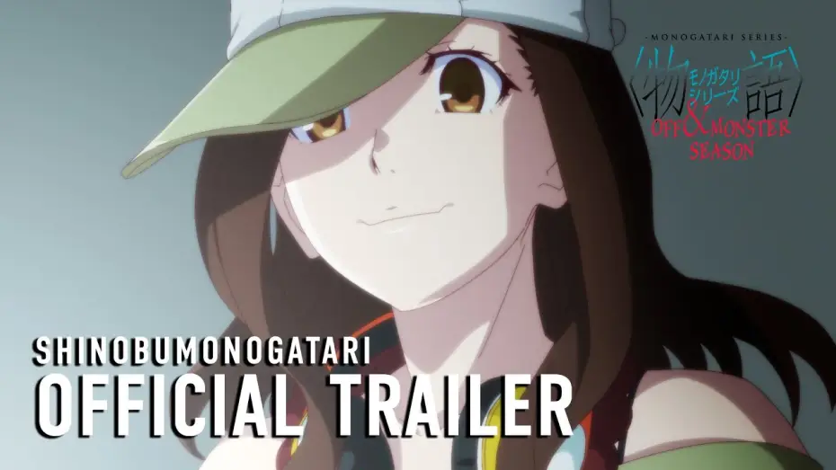 Видео к сериалу Истории монстров — MONOGATARI Series OFF & MONSTER Season (SHINOBUMONOGATARI) Official Trailer [Subtitled]