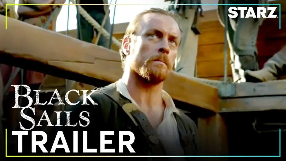 Видео к сериалу Чёрные паруса — Black Sails | Official Trailer | STARZ
