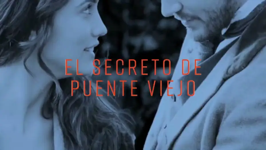 Видео к сериалу Тайна Старого Моста — Atreseries - El Secreto de Puente Viejo