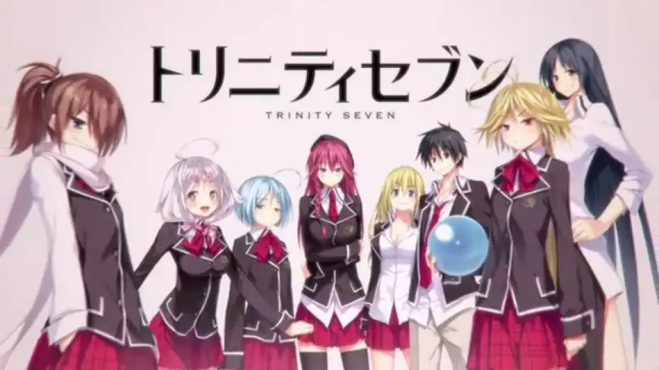Видео к сериалу Единство семи магов — TVアニメ「トリニティセブン」 PromotionVideo 1