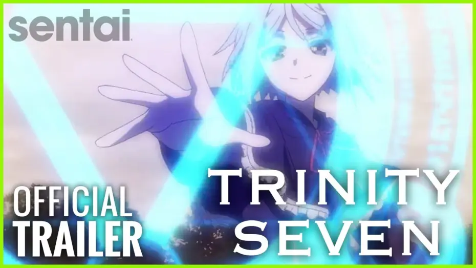 Видео к сериалу Единство семи магов — Trinity Seven Official Trailer